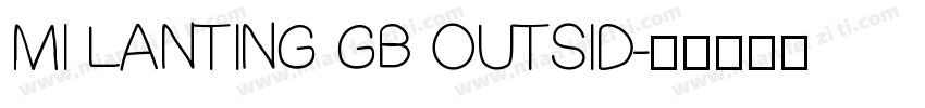 MI LANTING GB OUTSID字体转换